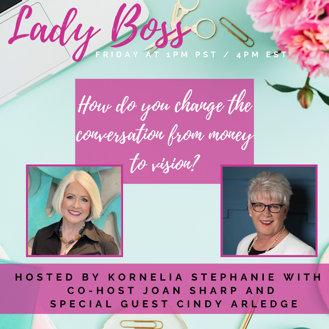 How do you change the conversation from money to vision? With Joan Sharp and Special Guest Cindy Arledge