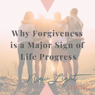 Why Forgiveness is a Major Sign of Life Progress