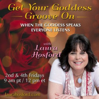 Are You Ready To Get Your Goddess Groove On & Be The Change Agent You Came to Be? with Special Guest Laura Hosford