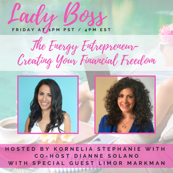 Creating Your Financial Freedom with Dianne Solano & Special Guest Limor Markman