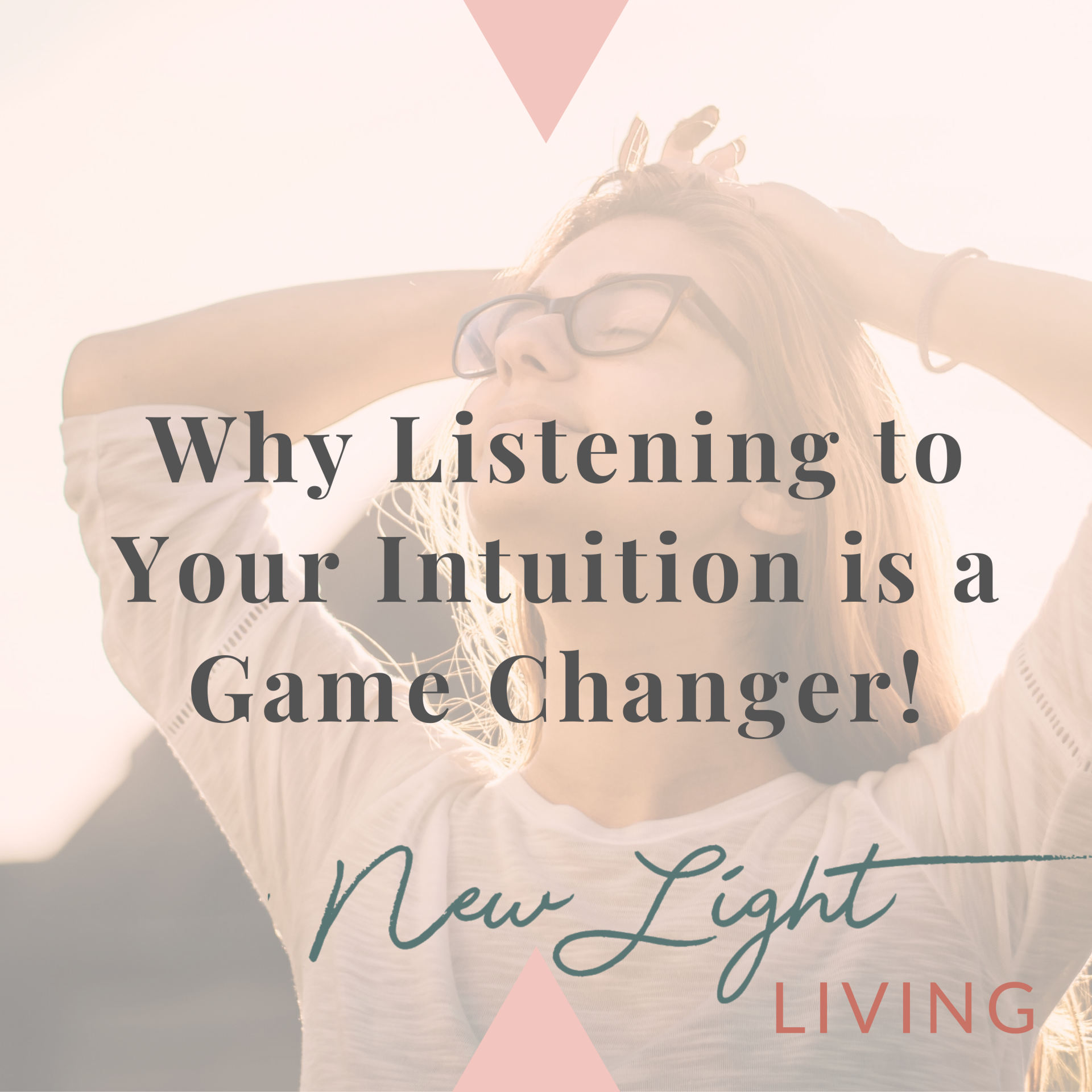 Why Learning How to Listen to Your Intuition is a Game Changer!