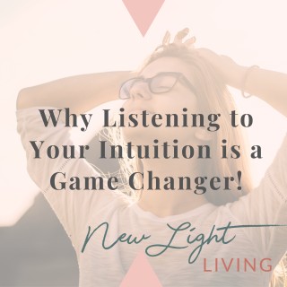 Why Learning How to Listen to Your Intuition is a Game Changer!