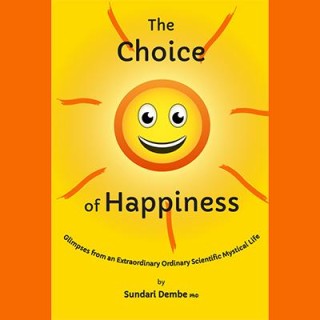 The Choice of Happiness Along a Circuitous Path with Sundari Dembe, Ph.D.