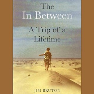 The In Between: A Trip of a Lifetime with Author and Emmy Award winning Filmmaker Jim Bruton