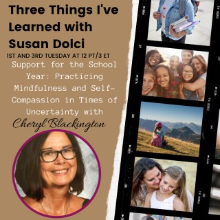 Support for the School Year: Mindfulness and Self-Compassion with Cheryl Blackington