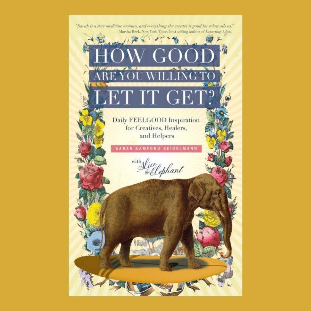 How Good Are You Willing To Let It Get? with Guest Sarah Bamford Seidelmann M.D.