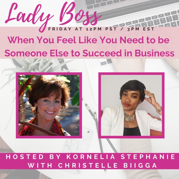 When You Feel Like You Need to be Someone Else to Succeed in Business  with Christelle Biigga