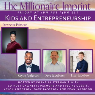 Kids and Entrepreneurship with Dawnette Palmore and Guests 