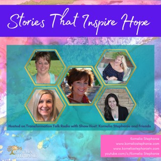 Stories that Inspire Hope with Kornelia Stephanie and Friends