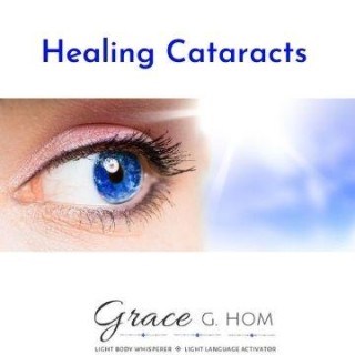 Healing Cataracts Part I with Grace G. Hom, Ep #104