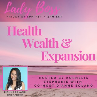 Health, Wealth and Expansion with Dianne Solano