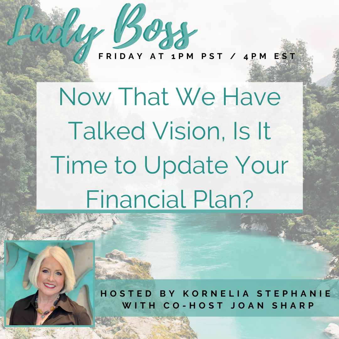 Now That We Have Talked Vision, Is It Time to Update Your Financial Plan? with Joan Sharp