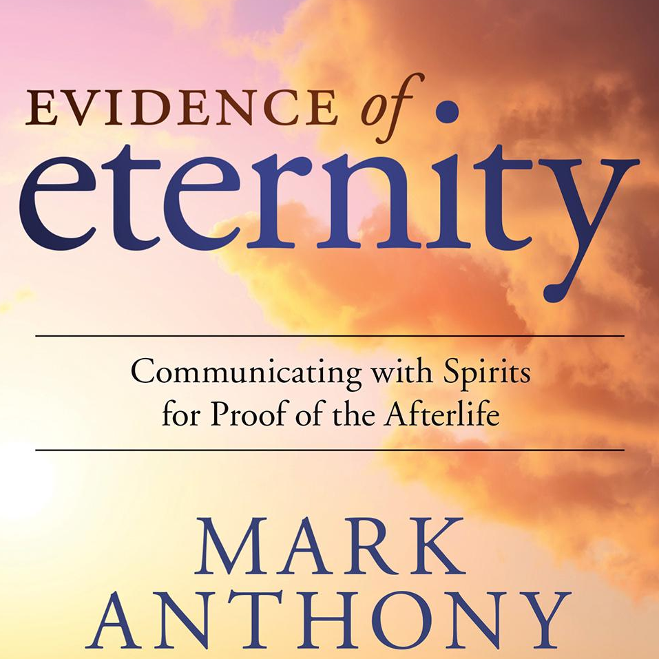 Near Death Experiences and Death Bed Visions with Mark Anthony