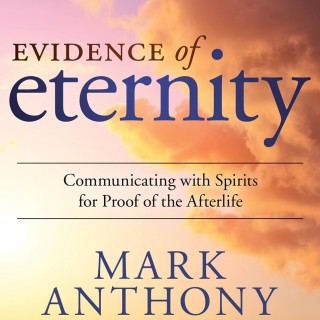 Near Death Experiences and Death Bed Visions with Mark Anthony