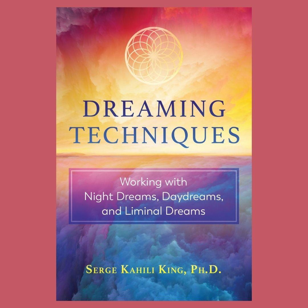 Dreaming Techniques with Serge Kahili King