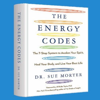 Energy Medicine and Quantum Self-Healing: Integration of Body, Mind, and Spirit with Best Selling Author Dr. Sue Morter