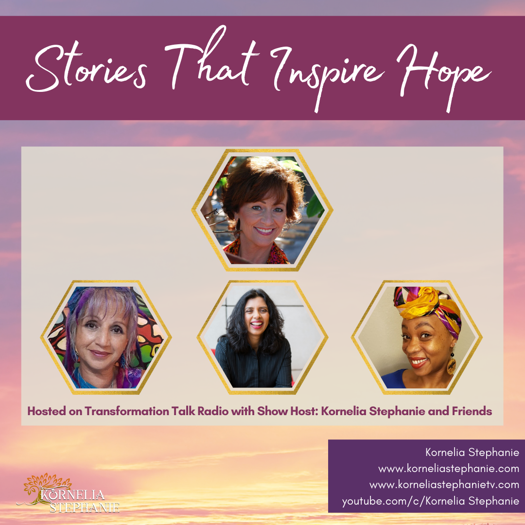 Stories That Inspire Hope with Kornelia Stephanie and Friends