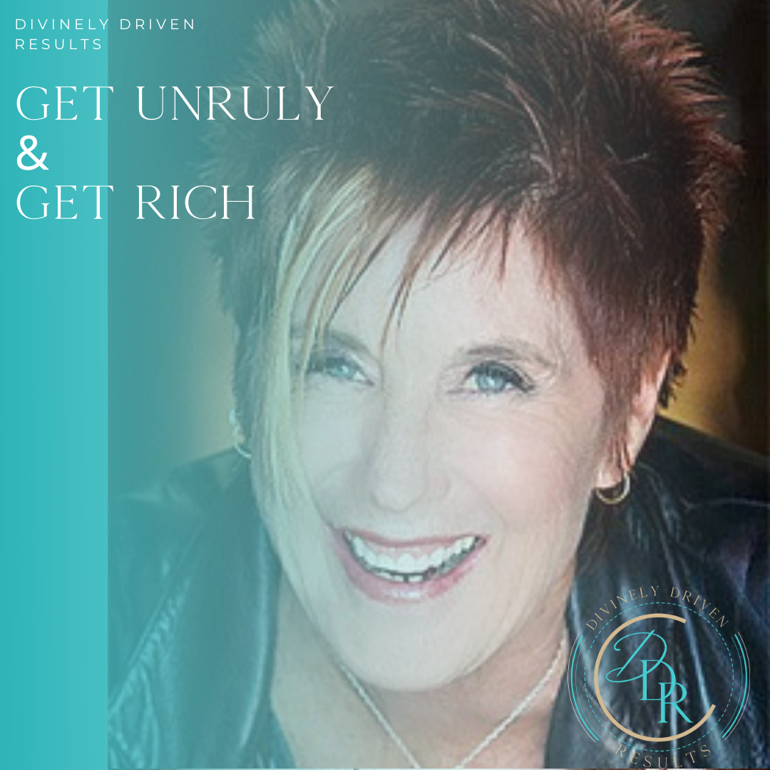 Get Unruly and Get Rich