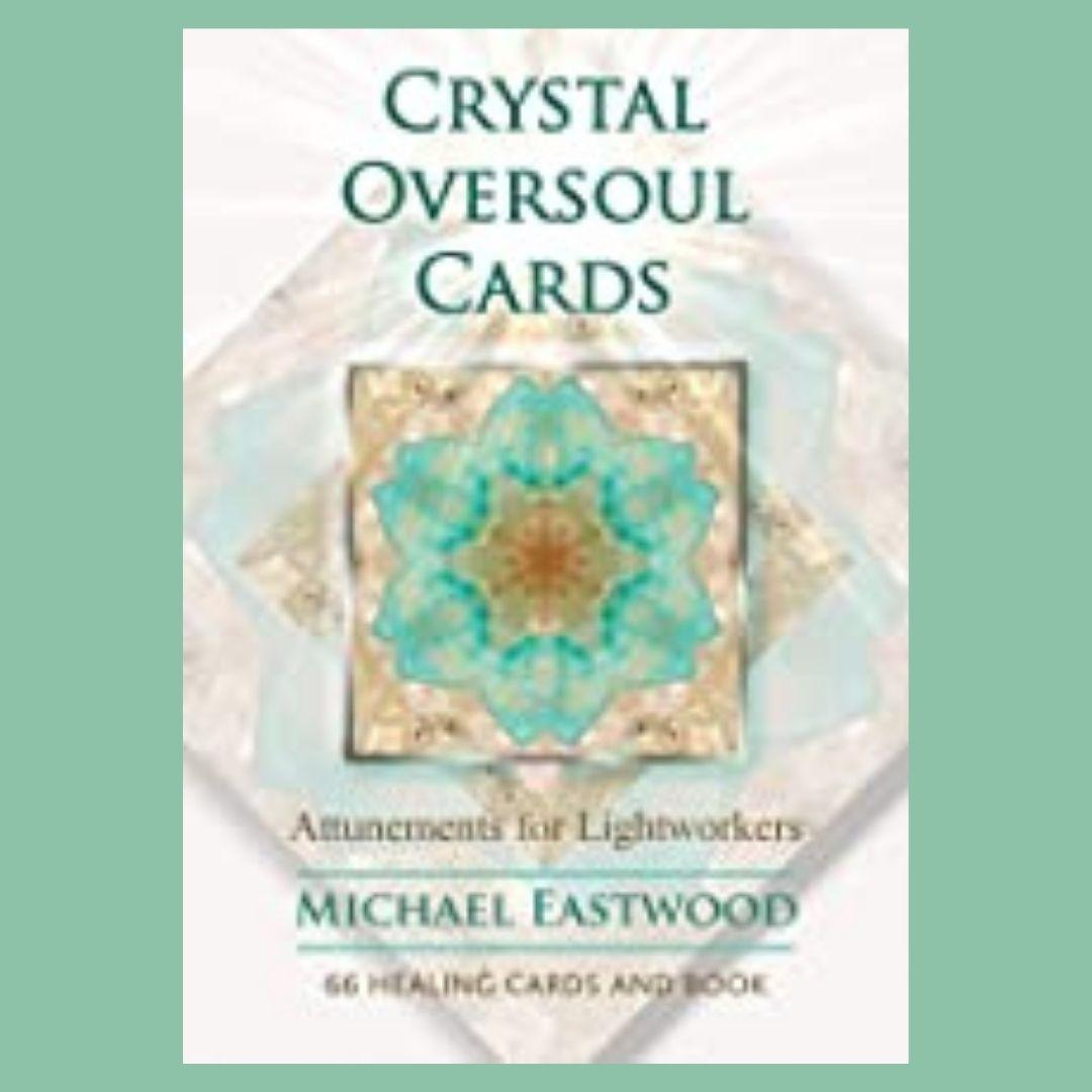 Crystal Oversoul Cards: Attunements For Light Workers with guest Michael Eastwood
