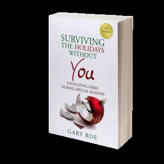 Surviving the Holidays After Losing a Loved One with Gary Roe