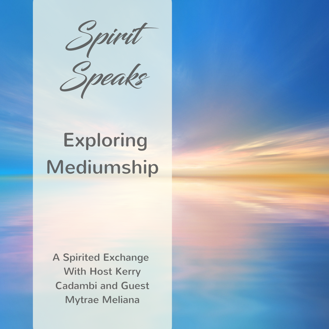 Spirit Speaks - Exploring Mediumship