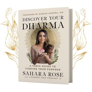 Discover Your Dharma with Sahara Rose