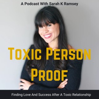 The Tricky Tentacles of Toxic Relationships with Special Guest Sarah K. Ramsey 
