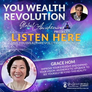 Eyesight Improvement with Grace on You Wealth Revolution Part 1, Ep#120