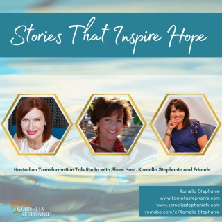 Stories That Inspire Hope with Kornelia Stephanie and Friends