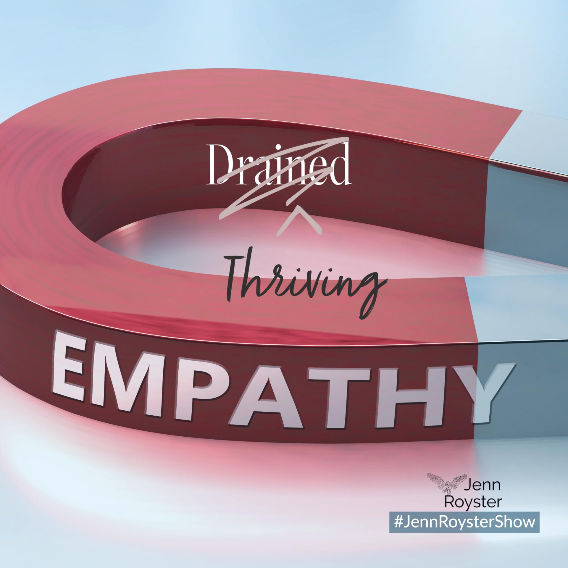 How to Empower Your Empathy and Stop the Drain