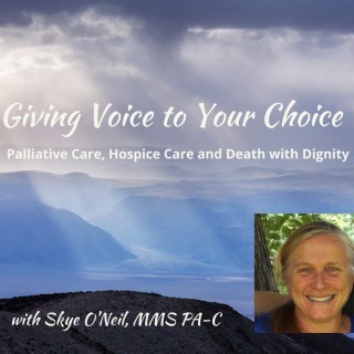 Giving Voice to Your Choice with Skye O’Neil, MSS PA-C