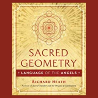 Sacred Geometry: Language of the Angels with Richard Heath