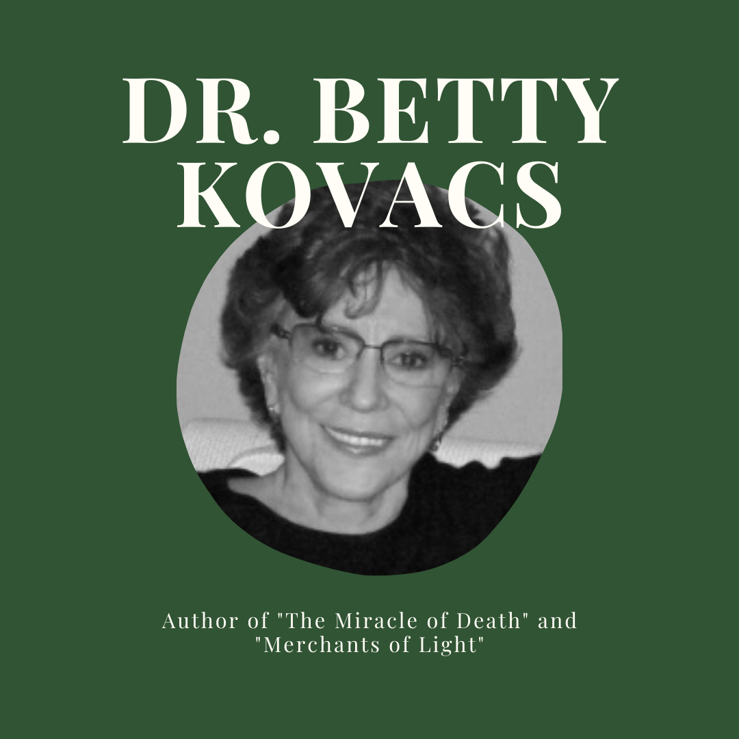 Soul Communications Before Birth and After Death with Dr. Betty Kovacs