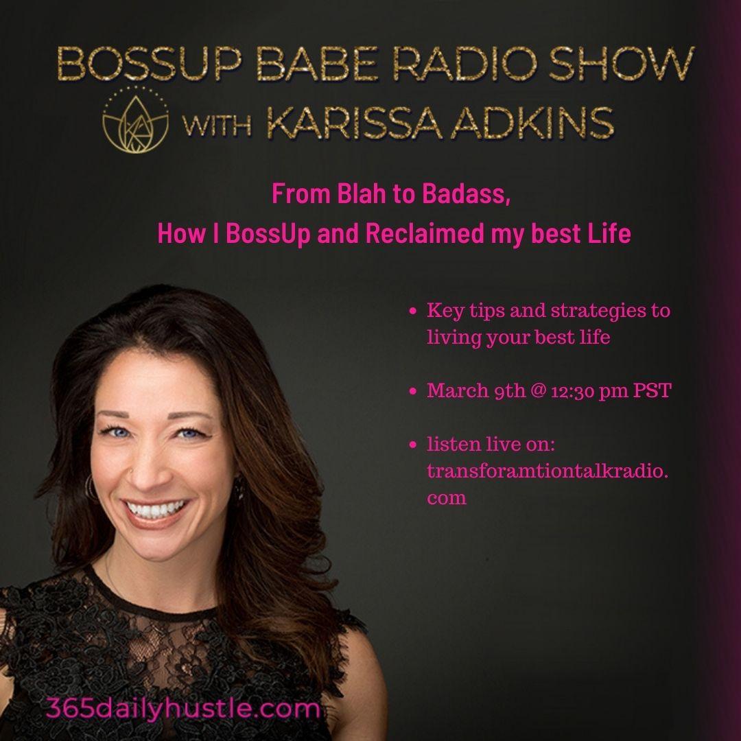 Ep. 1 - From feeling Blah to Badass, how I BossedUp and Reclaimed my Best life!
