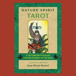 Nature Spirit Tarot: A 78 Card Deck & Book For The Journey Of The Soul with Jean Marie Herzel
