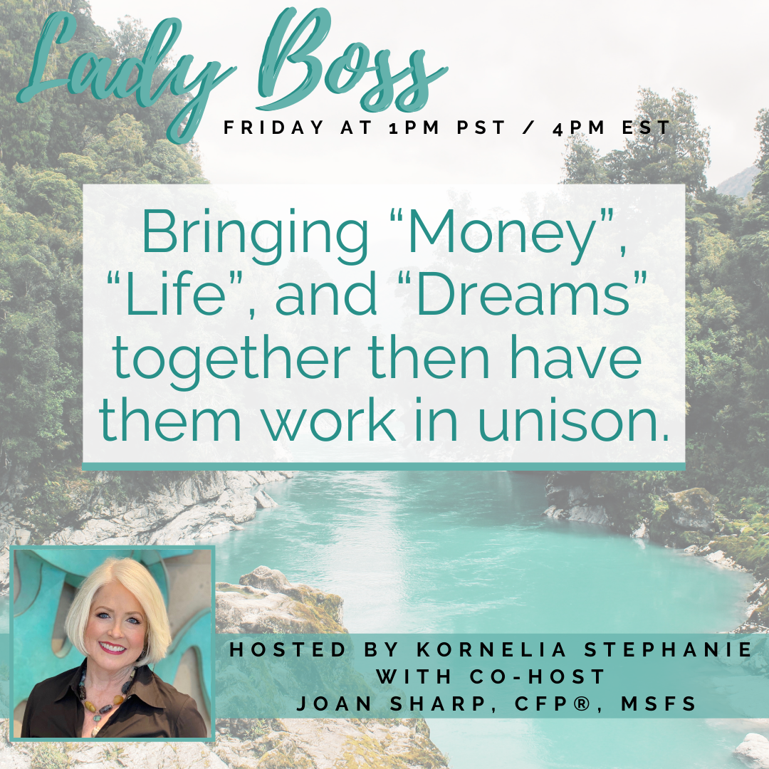  "Bringing “Money” ,“Life” and “Dreams” together then have them work in unison" with Joan Sharp