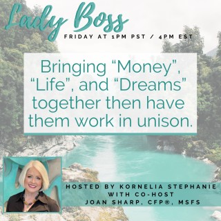  "Bringing “Money” ,“Life” and “Dreams” together then have them work in unison" with Joan Sharp