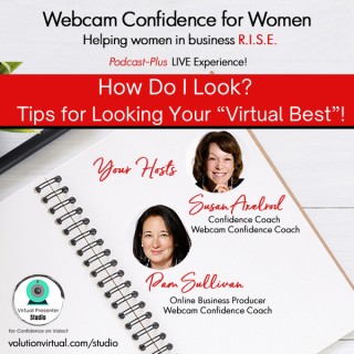 How Do I Look?  Tips for Looking Your “Virtual Best”!