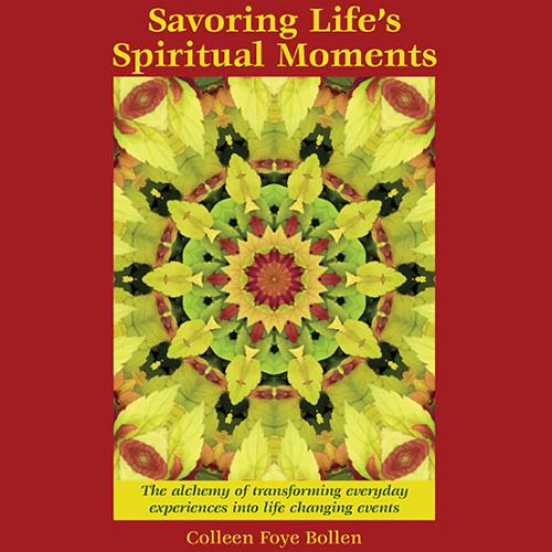 Savoring Life’s Spiritual Moments with Storyteller Colleen Foye Bollen