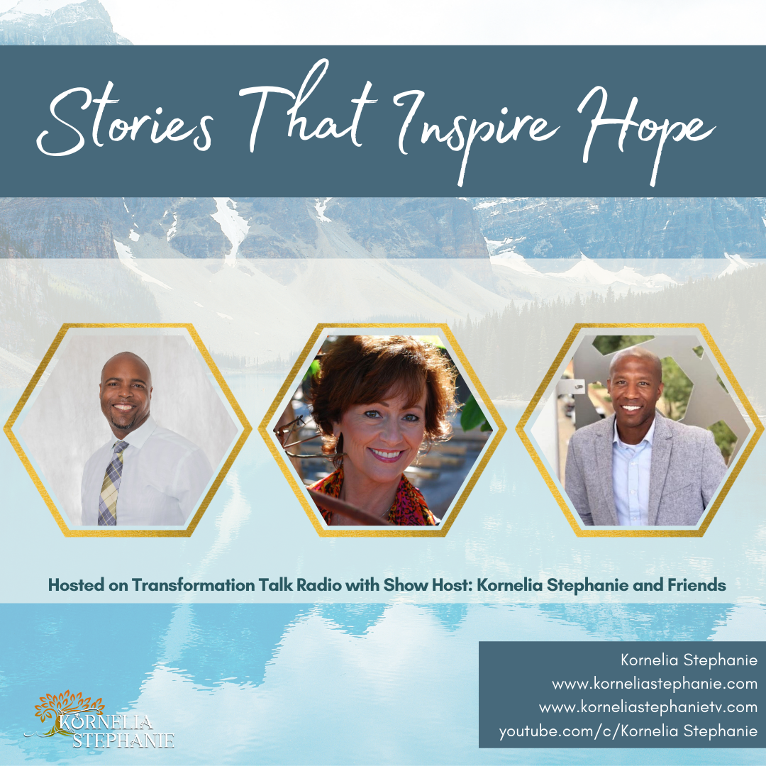 Stories That Inspire Hope with Kornelia Stephanie and Friends