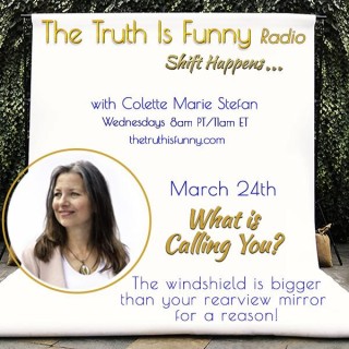 What Is Calling You? The windshield is bigger than your rearview mirror for a reason!