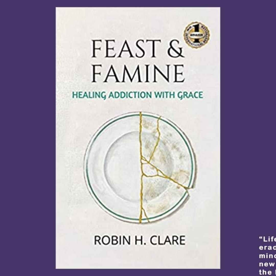 Getting to the Truth about Addiction and Recovery with Guest Robin H. Clare