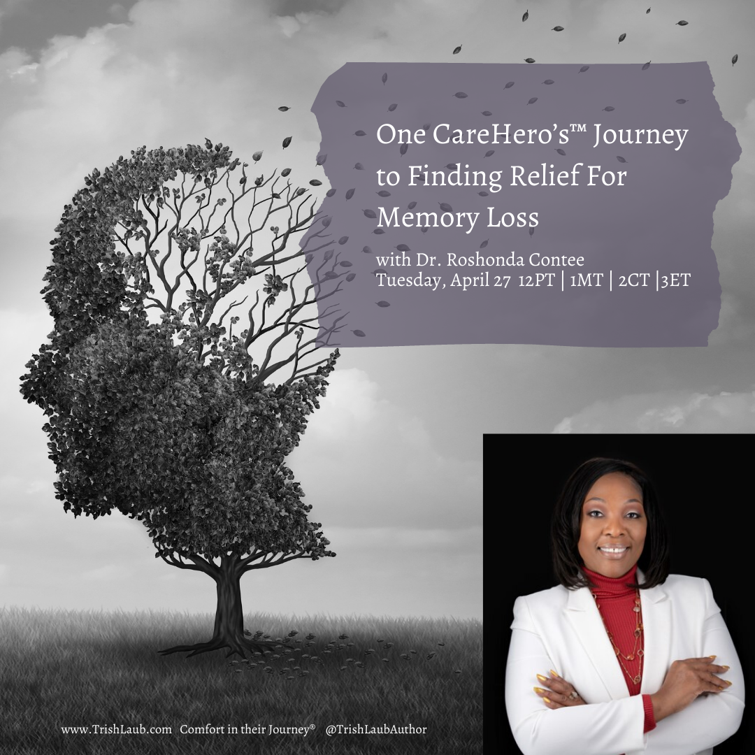 One CareHero’s™ Journey to Finding Relief For Memory Loss with Dr. Roshonda Contee