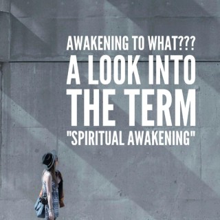 Awakening to What???