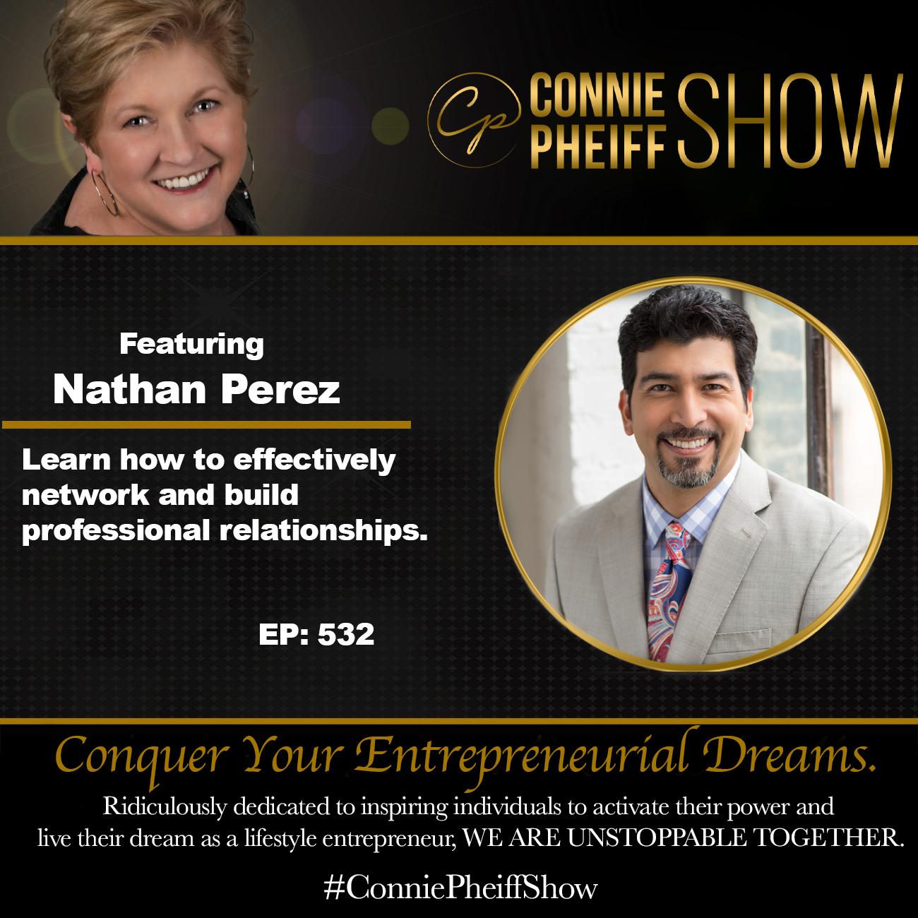 Redefining Networking and Relationship Building with Nathan Perez