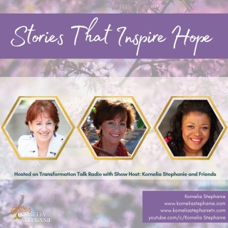 Stories That Inspire Hope with Kornelia Stephanie and Friends