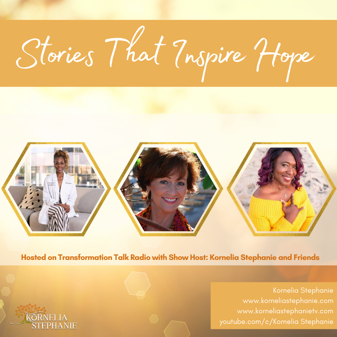 Stories That Inspire Hope with Kornelia Stephanie and Friends
