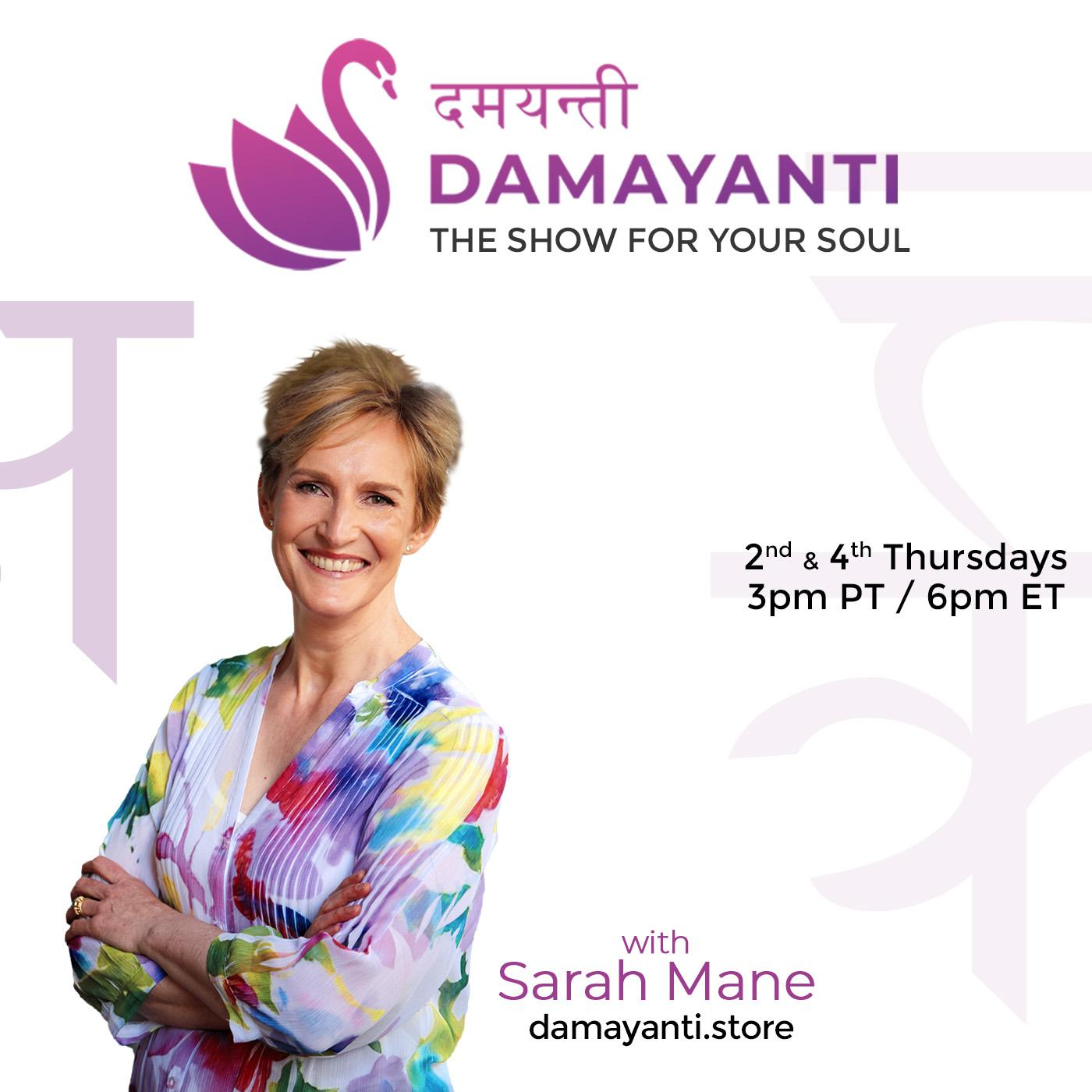 The Rise of ‘Damayanti – For Your Soul’ out of ‘Conscious Confidence’ with Guest Sarah Mane