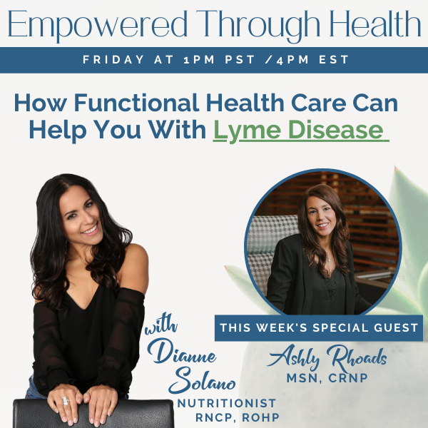 How Functional Health Care Can Help You With Your Lyme Disease with Special Guest, Ashly Rhoads, MSN, CRNP 