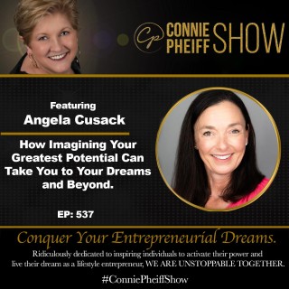 How Imagining Your  Greatest Potential Can Take You to Your Dreams  and Beyond with Angela Cusack